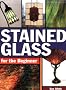 Stained Glass for the Beginner