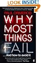 Why Most Things Fail: And How to Avoid It