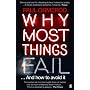 Why Most Things Fail: And How to Avoid It