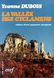 La Vallée des cyclamens : Cahiers d\'une paysanne savoyarde
