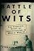 Battle of Wits: The Complete Story of Codebreaking in World War II
