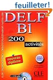 DELF B1 : 200 activit�s avec livret de corrig�s (1CD audio)