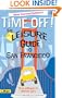 Time Off! The Leisure Guide to San Francisco