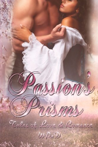 Passion's Prisms: Tales of Love & Romance