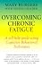 Overcoming Chronic Fatigue