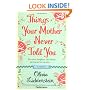 Things Your Mother Never Told You