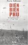 Di�n Bi�n Phu : 20 novembre 1953 - 7 mai 1954