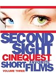 Second Sight: Cinequest Short Films, Vol. 3