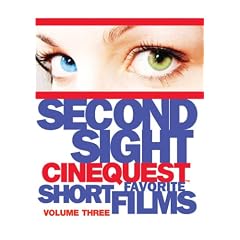 Second Sight: Cinequest Short Films, Vol. 3