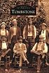 Tombstone (Images of America: Arizona)