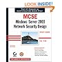 MCSE Windows Server 2003 Network Security Design Study Guide: Exam 70-298 (MCSE Certification)