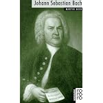 Johann Sebastian Bach: Mit Selbstzeugnissen und Bilddokumenten (Rowohlts Monographien) book cover
