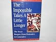 The Impossible Takes a Little Longer: The Texas Rangers from Pretenders to Contenders