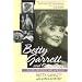 Betty Garrett and Other Songs: A Life on Stage and Screen