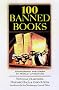 100 Banned Books: Censorship Histories of World Literature