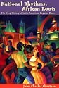 National Rhythms, African Roots: The Deep History of Latin American Popular Dance (Dialogos (Albuquerque, N.M.).)