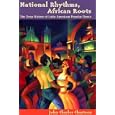 National Rhythms, African Roots: The Deep History of Latin American Popular Dance (Dialogos (Albuquerque, N.M.).) by John Charles Chasteen and Lyman L. Johnson