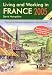 Living & Working in France 2005: A Survival Handbook (Living and Working in France)