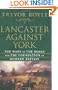 Lancaster Against York: The Wars of the Roses and the Foundation of Modern Britain