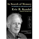 In Search of Memory: The Emergence of a New Science of Mind ~ Eric R. Kandel