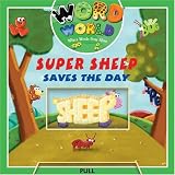 Word World: Super Sheep Saves The Day (Word World: Where Words Come Alive Push and Pull Board Books)