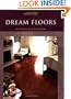 Dream Floors: Hundreds of Design Ideas for Every Kind of Floor