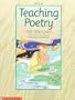 Teaching Poetry: Yes You Can! (Grades 4-8)