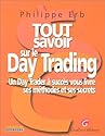 Tout savoir sur le Day Trading : Un Day Trader à succès vous livre ses méthodes et ses secrets