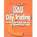 Tout savoir sur le Day Trading : Un Day Trader � succ�s vous livre ses m�thodes et ses secrets