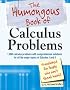 The Humongous Book of Calculus Problems: For People Who Don't Speak Math
