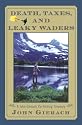 Death, Taxes, and Leaky Waders: A John Gierach Fly-Fishing Treasury