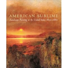 American Sublime: Landscape Painting in the United States, 1820-1880