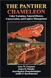 The Panther Chameleon: Color Variation, Natural History, Conservation, and Captive Management