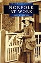Norfolk at Work (Britain in old photographs)