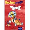 Rechenwege. Berlin, Brandenburg, Mecklenburg-Vorpommern, Sachsen-Anhalt: Rechenwege 1. Arbeitsheft. Neubearbeitung. Berlin, Brandenburg, Mecklenburg-Vorpommern Rechenwege. Berlin, Brandenburg, Mecklenburg-Vorpommern, Sachsen-Anhalt: Rechenwege 1. Arbeitsheft. Neubearbeitung. Berlin, Brandenburg, Mecklenburg-Vorpommern
