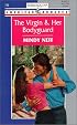 Virgin And Her Bodyguard (Tall Dark And Irresistible) (Harlequin American Romance, 795)