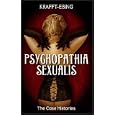 Psychopathia Sexualis: The Case Histories