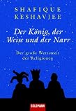 Der König, der Weise und der Narr: Der große Wettstreit der Religione