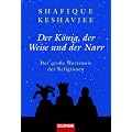 Der K�nig, der Weise und der Narr: Der gro�e Wettstreit der Religionen