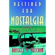 Destined For Nostalgia: Remembering The 1950s The Experience Of A Boyhood Dream