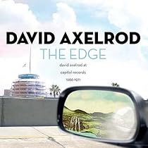The Edge: David Axelrod At Capitol Records 1966-1970