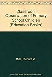 Classroom observation of primary school children : all in a day