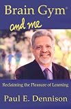 Brain Gym and Me - Reclaiming the Pleasure of Learning
