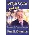 Brain Gym and Me - Reclaiming the Pleasure of Learning
