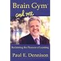 Brain Gym and Me - Reclaiming the Pleasure of Learning