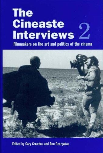 The Cineaste Interview II: Filmmakers on the Art and Politics of the Cinema