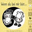 Wenn du bei mir bist...