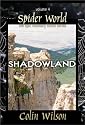 Shadowland: Spider World Vol 4 (Spider World: Epic Visionary Fiction)