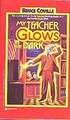 My Teacher Glows In The Dark (A Minstrel Book)