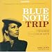 Blue Note Trip: Goin' Down/Gettin' Up